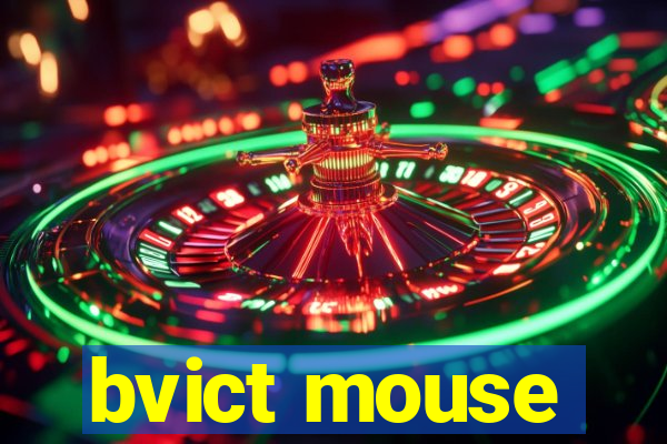 bvict mouse